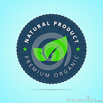 Natural product, premium organic badge. Vector Illustration