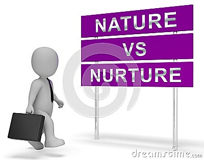 Nature Vs Nurture Sign Means Theory Of Natural Intelligence Against Development - 3d Illustration Stock Photo