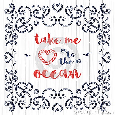 Nautical typography poster Take me to the ocean Marine lettering Vector Illustration