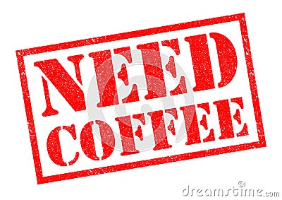 NEED COFFEE Stock Photo