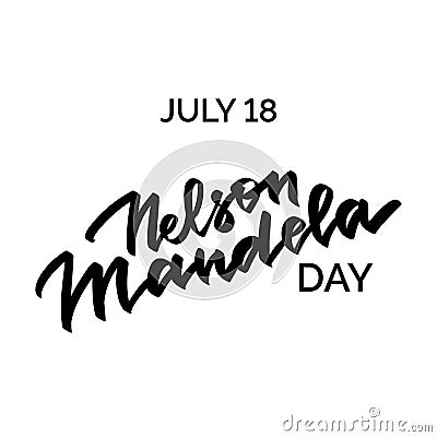 Nelson Mandela day hand-written text, words, typography, calligraphy, hand-lettering. Vector hand-writing in one color, for banner Vector Illustration