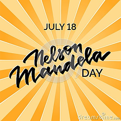 Nelson Mandela day hand-written text, words, typography, calligraphy, hand-lettering. Vector hand-writing on retro background, for Vector Illustration