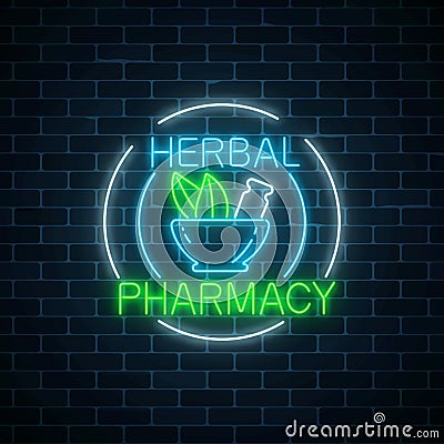 Neon herbal pharmacy sign in circle frames on dark brick wall background. 100 percent natural medicaments store. Vector Illustration