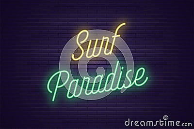 Neon lettering of Surf Paradise. Glowing text Vector Illustration