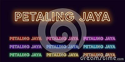 Neon Petaling Jaya name, City in Malaysia. Neon text of Petaling Jaya city. Vector set of glowing Headlines Vector Illustration