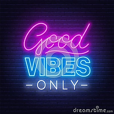 Neon sign good vibes only . Vector Illustration