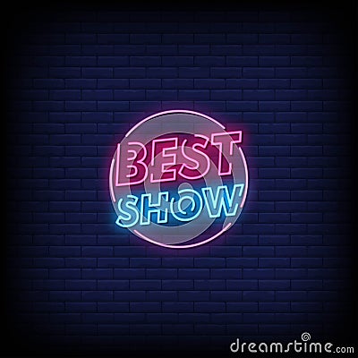 Best Show Neon Signs Style Text vector Vector Illustration