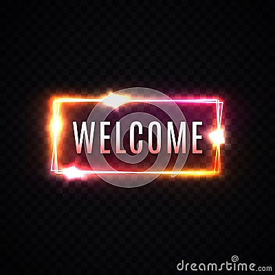 Neon Welcome sign on dark transparent background. Vector Illustration