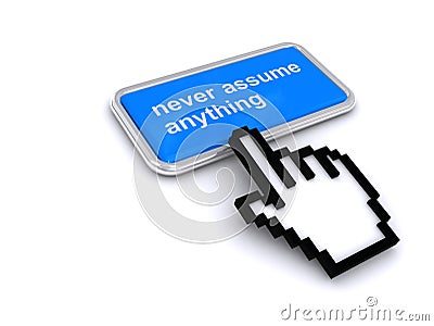 Never assume anything button on white Stock Photo
