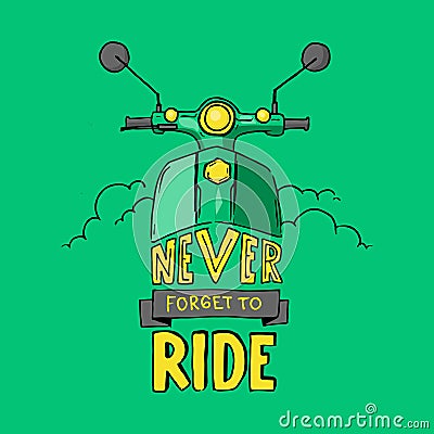 Never forget to ride Vector Illustration