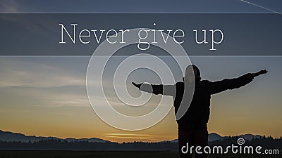 Never Give up motivational concept Stock Photo