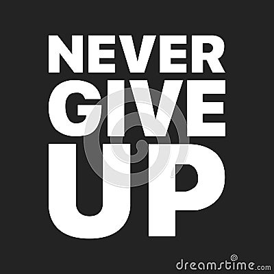 The never give up sentence that was popularized by one soccer player from Liverpool Vector Illustration