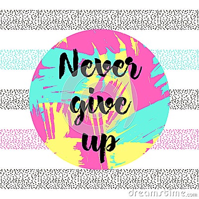 `Never give up` Vector Illustration