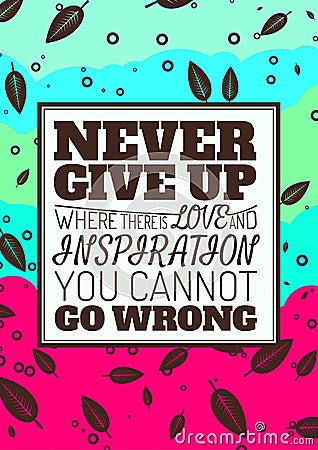 Never Give Up, Where There is Love and Inspiration Vector Illustration