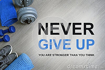 Never Give Up. You Are Stronger Than You Think. Fitness motivational quotes. Stock Photo