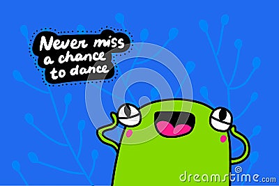 Never miss a chance to dance hand drawn vector illustration in cartoon doodle style frog happy Cartoon Illustration
