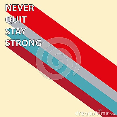 never quit stay strong on yellow Stock Photo