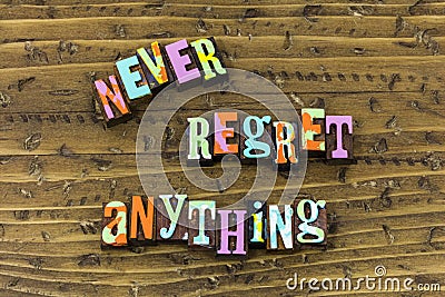 Never regret anything learn knowledge wisdom typography print Stock Photo