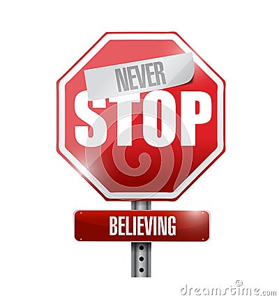 never stop believing street sign illustration Cartoon Illustration