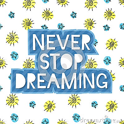 Never stop dreaming lettering Vector Illustration