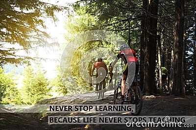 Never Stop Learning, Because Life Never Stops Teaching. Motivational quote saying that knowledge comes from everywhere every day. Stock Photo