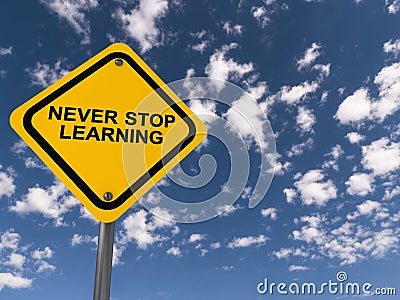 Never stop learning traffic sign Stock Photo