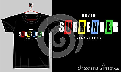 Never surrender stay strong Vector Illustration