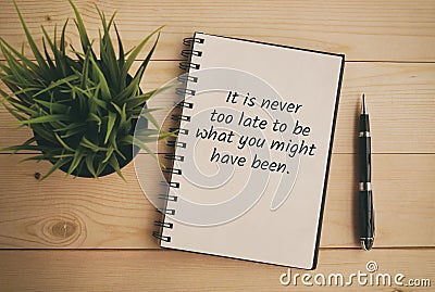 It is never too late to be what you might have been quote Stock Photo