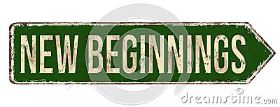 New beginnings vintage rusty metal sign Vector Illustration