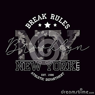 New York, Brooklyn t-shirt design with slogan - Break Rules and knitted camouflage texture. Vector Illustration