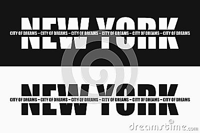New York fashion typography with slogan on stripe - City of dreams. Graphics design for apparel and clothes print. Vector. Vector Illustration