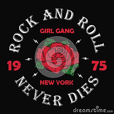 New York rock and roll girl gang - grunge typography for t-shirt, women clothes. Fashion print for apparel with rose and slogan. Vector Illustration