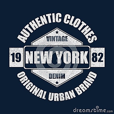 New York vintage brand graphic for t-shirt. Original clothes design with grunge. Authentic apparel typography. Retro sportswear. Vector Illustration