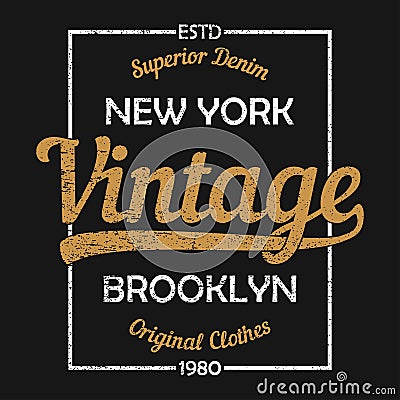 New York vintage graphic for t-shirt. Brooklyn original clothes design with grunge. Authentic apparel typography. Vector. Vector Illustration