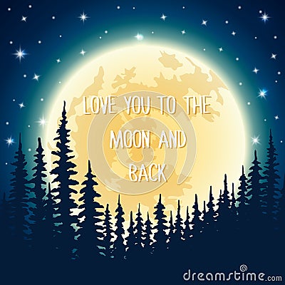 Night background with forest and stars on dark blue sky. Love you to the moon and back illustration Vector Illustration