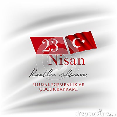 23 Nisan Cocuk Bayrami April 23 Turkish National Sovereignty and Children`s Day Vector Illustration