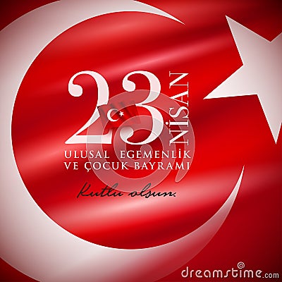 23 Nisan Cocuk Bayrami April 23 Turkish National Sovereignty and Children`s Day Vector Illustration