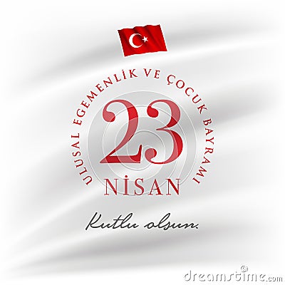 23 Nisan Cocuk Bayrami April 23 Turkish National Sovereignty and Children`s Day Vector Illustration