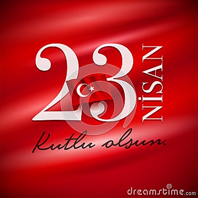 23 Nisan Cocuk Bayrami April 23 Turkish National Sovereignty and Children`s Day Vector Illustration