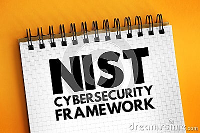NIST Cybersecurity Framework - set of standards, guidelines, and practices designed to help organizations manage IT security risks Stock Photo