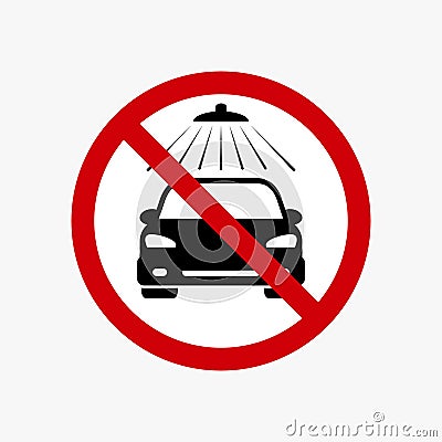 No carwash sign. Vector car wash prohibiting symbol Vector Illustration