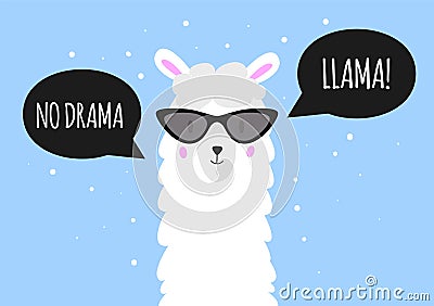 No drama - lama. Cute lama with sunglasses. Speech bubbles with text. Vector Cartoon Illustration