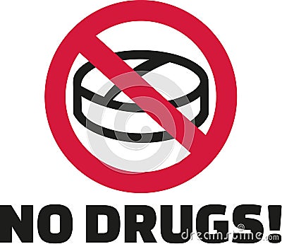 No drugs - tablet in ban sign Vector Illustration