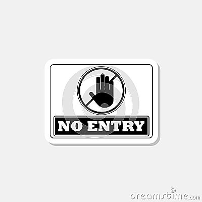 No entry restricted area. Caution sign sticker isolated on gray background Vector Illustration