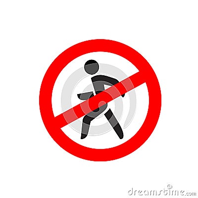 No entry symbol. Stop no walking pedestrian sign. Vector Illustration