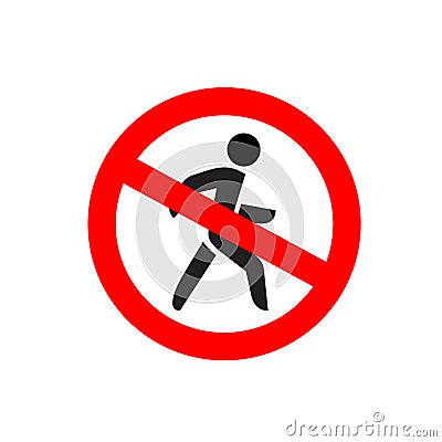No entry symbol. Stop no walking pedestrian warning sign. Vector Illustration