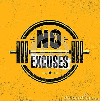 No Excuses. Gym Workout Motivation Quote Stamp Vector Design Element On Rough Background Vector Illustration