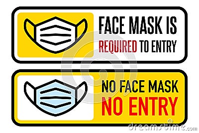 No facemask No entry sign. Information warning sign about quarantine measures in public places. Restriction and caution COVID-19 Vector Illustration