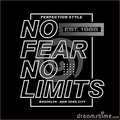 No Fear No Limits slogan design typography, vector design text illustration, sign, t shirt graphics, print Cartoon Illustration