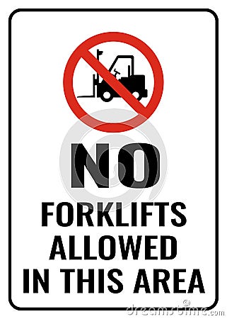 No forklifts allowed in area sign. Symbols safety for shipping declarations, traffic, transport, personnel, and businesses Stock Photo